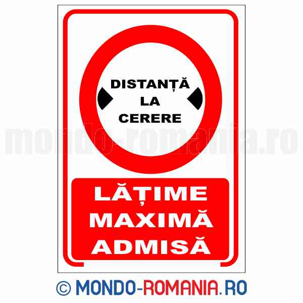 LATIME MAXIMA ADMISA - indicator de securitate de interzicere pentru protectia muncii